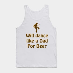 Dance like a Dad for Beer Tank Top